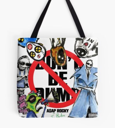 Don't Be Dumb Tote Bag