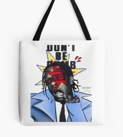 Asap Rocky Dont Be Dumb Tote Bag